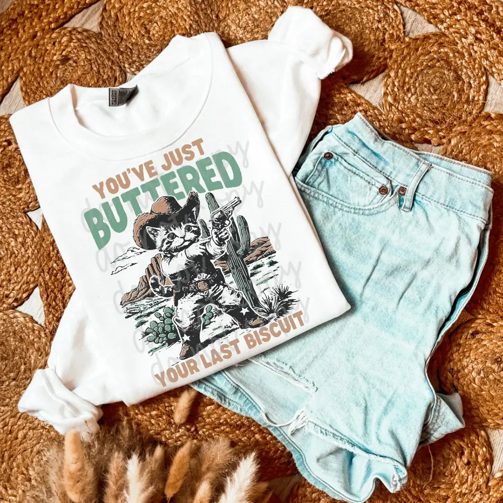 You've Buttered Your Last Biscuit image 0